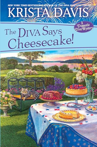 The Diva Says Cheesecake!: A Delicious Culinary Cozy Mystery with Recipes (A Domestic Diva Mystery, Band 15)