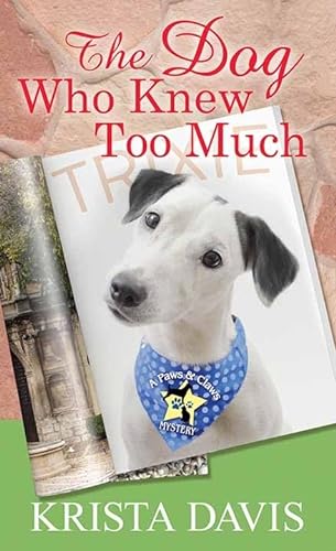 The Dog Who Knew Too Much: A Paws and Claws Mystery von Premier Mystery Series