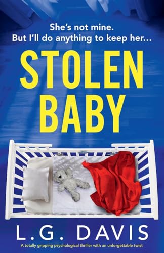Stolen Baby: A totally gripping psychological thriller with an unforgettable twist von Bookouture