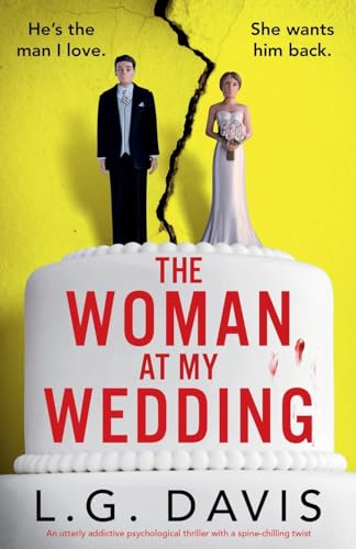 The Woman at My Wedding: An utterly addictive psychological thriller with a spine-chilling twist (Broken Vows, Band 1) von Bookouture