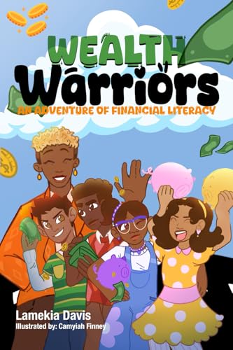 Wealth Warriors: An Adventure of Financial Literacy von Destined To Publish