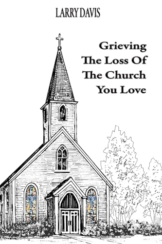 Grieving The Loss Of The Church You Love