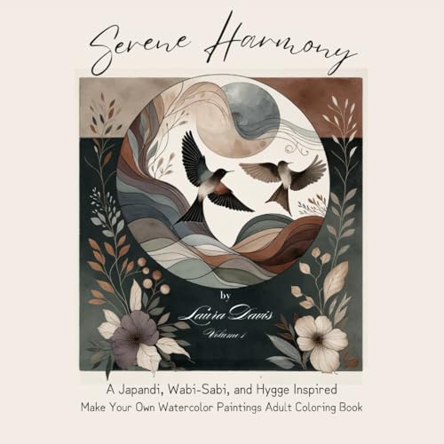 Serene Harmony: A Japandi, Wabi-Sabi, and Hygge Inspired Make Your Own Watercolor Paintings Adult Coloring Book von Independently published