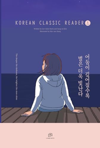 The Deeper the Darkness, the Brighter the Star Shine: Easy-to-Read Korean Novel