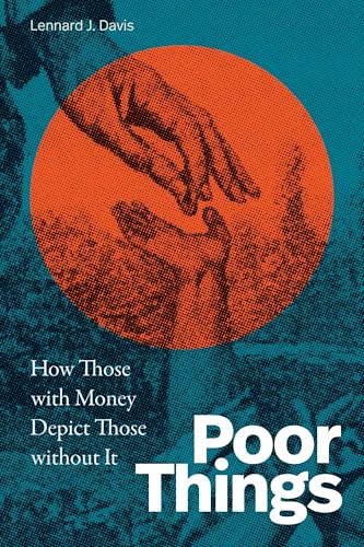 Poor Things: How Those With Money Depict Those Without It