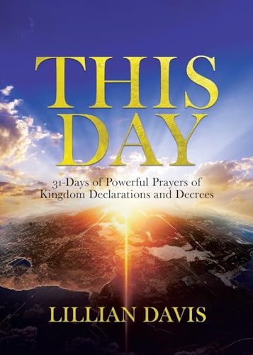 This Day: 31-Days of Powerful Prayers of Kingdom Declarations and Decrees von Tellwell Talent