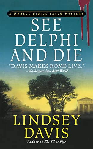 SEE DELPHI AND DIE: A Marcus Didius Falco Mystery (Marcus Didius Falco Mysteries) von St. Martin's Griffin
