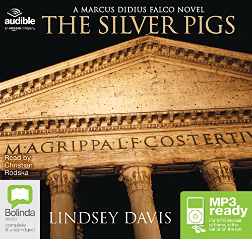 The Silver Pigs (Marcus Didius Falco, Band 1)