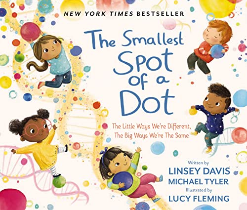 The Smallest Spot of a Dot: The Little Ways We’re Different, The Big Ways We’re the Same von Zonderkidz