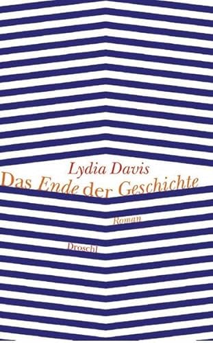 Das Ende der Geschichte: Roman