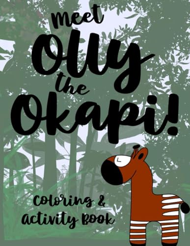 Meet Olly the Okapi!: Coloring & Activity Book von Independently published