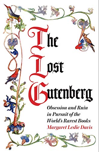 The Lost Gutenberg: Obsession and Ruin in Pursuit of the World’s Rarest Books von Atlantic Books