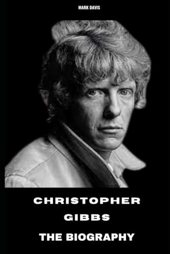 Christopher Gibbs: The Biography von Independently published