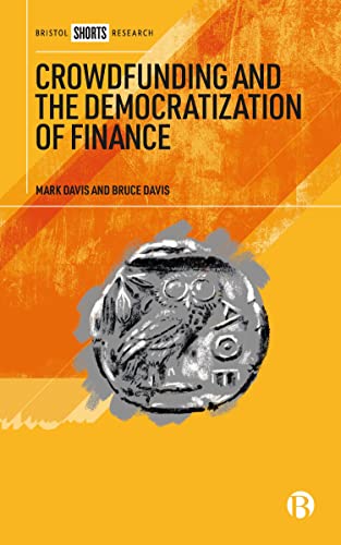 Crowdfunding and the Democratization of Finance von Bristol University Press