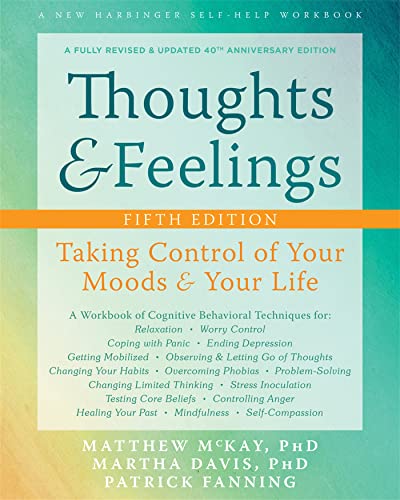 Thoughts and Feelings: Taking Control of Your Moods and Your Life von New Harbinger Publications