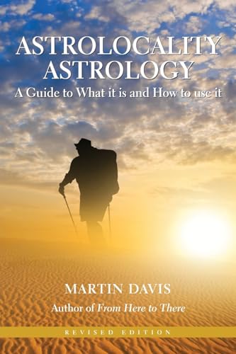 Astrolocality Astrology: A Guide to What it is and How to use it von Wessex Astrologer