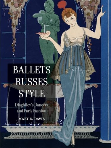 Ballets Russes Style: Diaghilev's Dancers and Paris Fashion von Reaktion Books