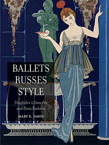 Ballets Russes Style: Diaghilev's Dancers and Paris Fashion von Reaktion Books