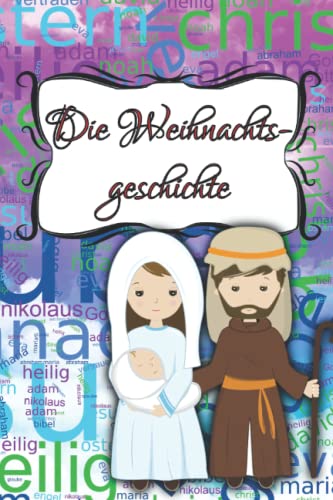 Die Weihnachtsgeschichte: Der erste Heilige Abend (Christliche Kindergeschichten, Band 2) von Independently published