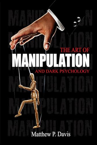 The art of manipulation and dark psychology: Book on mental influence - Protect yourself from manipulation in your professional and private life - Bonus: emotional intelligence von Book Shelter GmbH