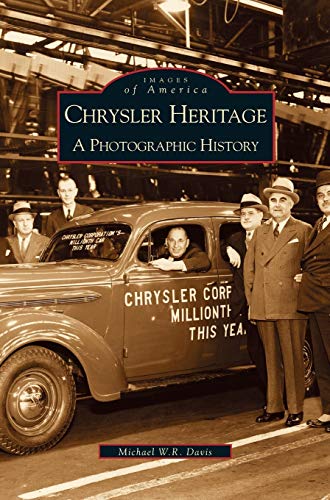Chrysler Heritage: : A Photographic History von Arcadia Publishing Library Editions