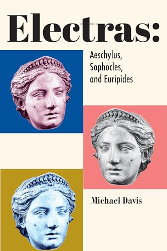 Electras: Aeschylus, Sophocles, and Euripides von St Augustine's Press
