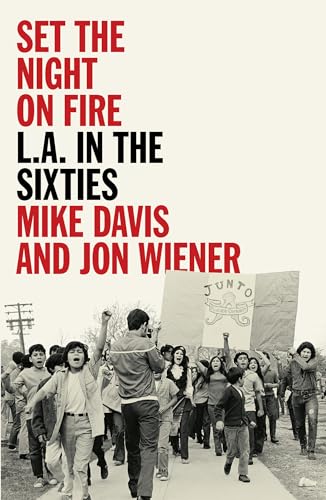 Set the Night on Fire: L.A. in the Sixties von Verso