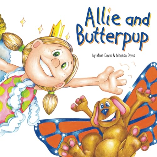 Allie and Butterpup: A Butterpup Book (Butterpup and friends) von MBS Publishing