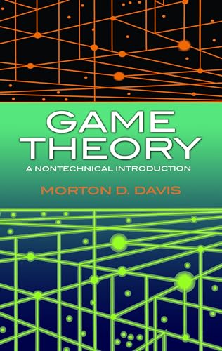 Game Theory: A Nontechnical Introduction (Dover Books on Mathematics) von Dover Publications
