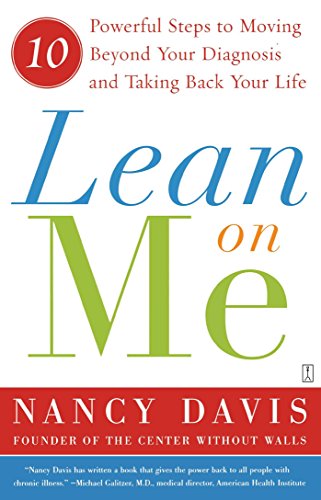 Lean on Me: 10 Powerful Steps to Moving Beyond Your Diagnosis and Taking Back Your Life von Atria Books