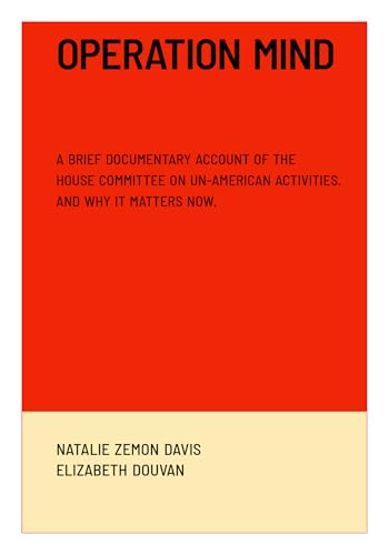 Operation Mind: A Brief Documentary Account of the House Committee on Un-american Activities. and Why It Matters Now von Disobedience Press