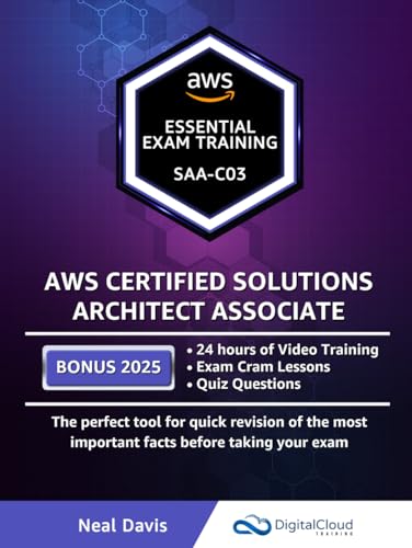 AWS Certified Solutions Architect Associate - Essential Exam Training: BONUS: On-Demand Video Course with guided Hands-on Exercises, Exam Cram Lessons and Quiz Questions von Independently published
