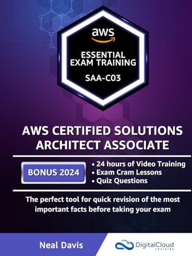 AWS Certified Solutions Architect Associate - Essential Exam Training: BONUS: On-Demand Video Course with guided Hands-on Exercises, Exam Cram Lessons and Quiz Questions AWS Certified Solutions Architect Associate - Essential Exam Training: BONUS: On-Demand Video Course with guided Hands-on Exercises, Exam Cram Lessons and Quiz Questions