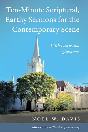 Ten-Minute Scriptural, Earthy Sermons for the Contemporary Scene: With Discussion Questions von Resource Publications