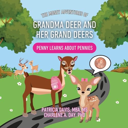 The Money Adventures of Grandma Deer and Her Grand Deers: Penny Learns About Pennies von She Rises Studios Publishing