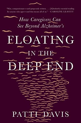 Floating in the Deep End: How Caregivers Can See Beyond Alzheimer's von WW Norton & Co