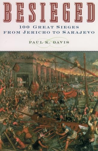 Besieged: 100 Great Sieges from Jericho to Sarajevo von Oxford University Press