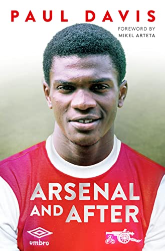 Arsenal and After - My Story