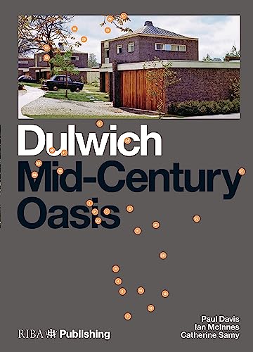 Dulwich: Mid-century Oasis von RIBA Publishing
