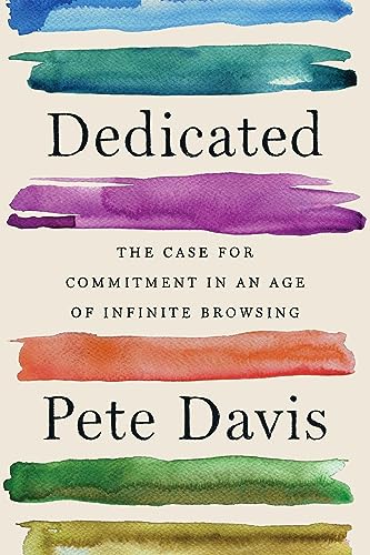 Dedicated: The Case for Commitment in an Age of Infinite Browsing von Simon & Schuster