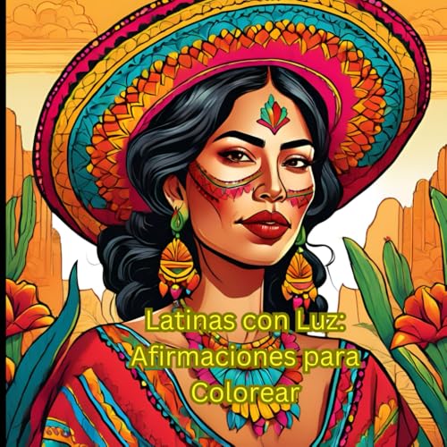 Latinas con Luz: Afirmaciones para Colorear von Independently published