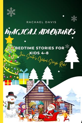 Magical Adventures: Bedtime Stories for Kids 4–8 - Join Santa's Global Sleigh Ride! von Independently published