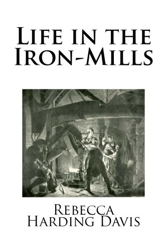 Life in the Iron-Mills