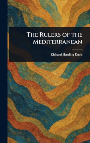 The Rulers of the Mediterranean The Rulers of the Mediterranean von Anson Street Press