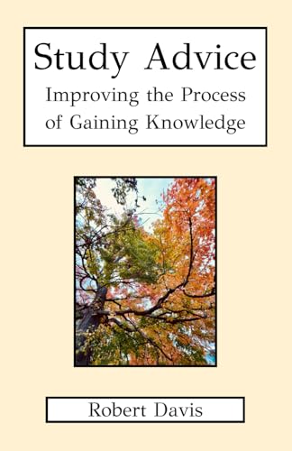 Study Advice: Improving the Process of Gaining Knowledge von Claystone Studies LLC