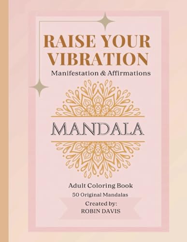 Raise Your Vibration: Mandala Coloring Book von Independently published
