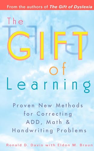 The Gift of Learning: Proven New Methods for Correcting ADD, Math & Handwriting Problems The Gift of Learning: Proven New Methods for Correcting ADD, Math & Handwriting Problems von Tarcher