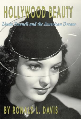 Hollywood Beauty: Linda Darnell and the American Dream von University of Oklahoma Press