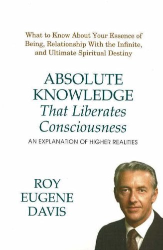 Absolute Knowledge That Liberates Consciousness: An Explanation of Higher Realities