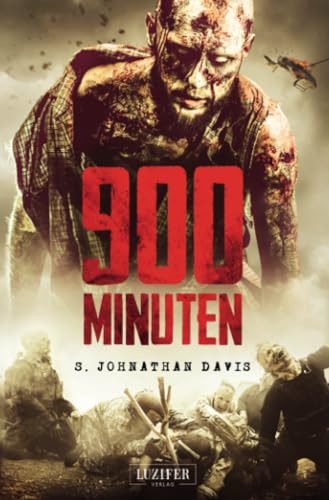 900 MINUTEN: Zombie-Thriller von Luzifer-Verlag